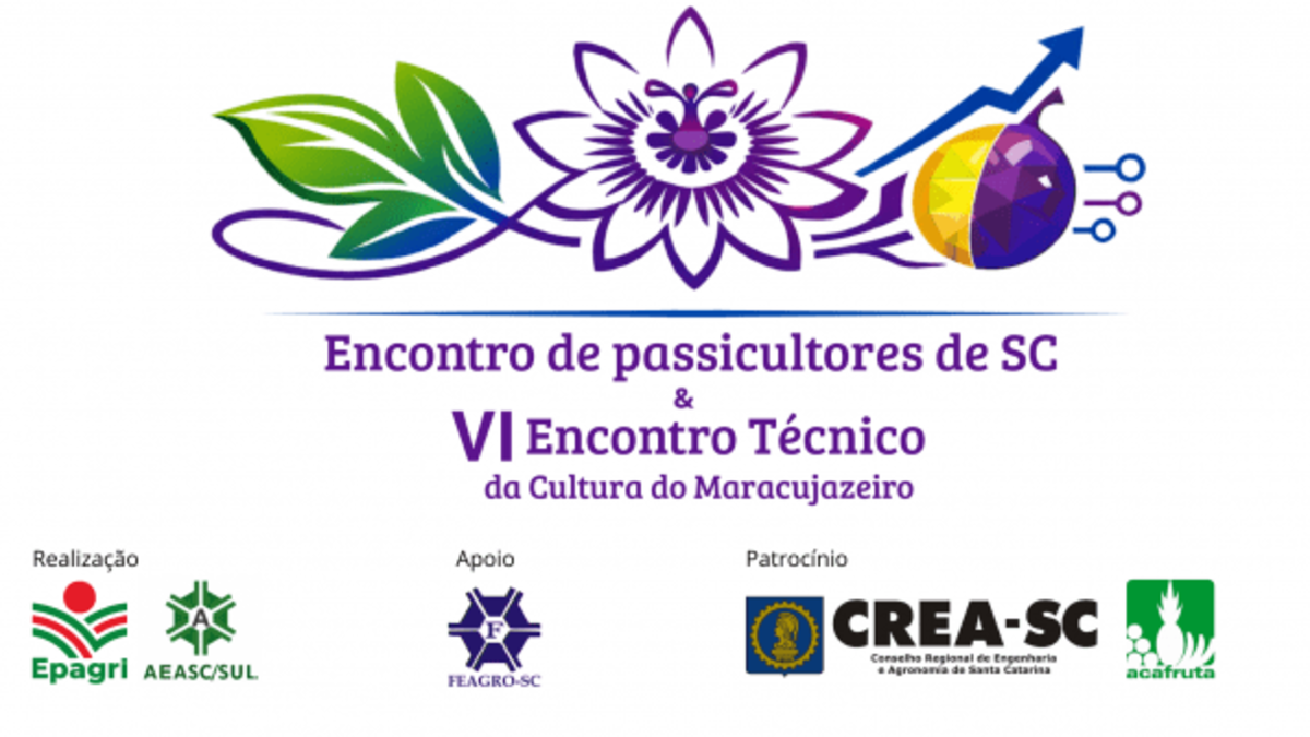 Encontro de Passicultores de SC e VI Encontro T�cnico da Cultura do Maracujazeiro